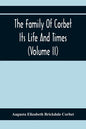 The Family Of Corbet; Its Life And Times (Volume II) - Paperback