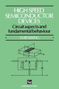 High Speed Semiconductor Devices: Circuit Aspects and Fundamental Behaviour - Paperback