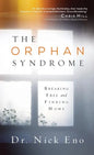 The Orphan Syndrome: Breaking Free and Finding Home - Hardcover