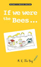 If we were the Bees: Grow From Nature - Paperback