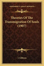 Theories Of The Transmigration Of Souls (1907) - Paperback