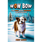 Wow Bow, the Dog Who Barked Backwards - Paperback