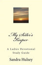My Sisters Keeper: A Ladies Devotional Study Guide - Paperback