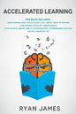 Accelerated Learning: 2 Manuscripts: Speed Reading-How to Read a Book a Day, Photographic Memory-Simple, Proven Methods to Remembering Anything Faster - Paperback