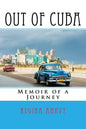 Out of Cuba: Memoir of a Journey - Paperback