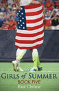 Girls of Summer: Book Five of Girls of Summer - Paperback