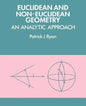 Euclidean and Non-Euclidean Geometry: An Analytic Approach - Paperback