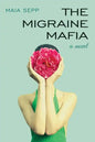 The Migraine Mafia - Paperback
