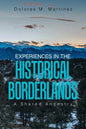 Experiences in the Historical Borderlands: A Shared Ancestry - Paperback