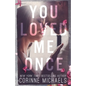 You Loved Me Once - Paperback