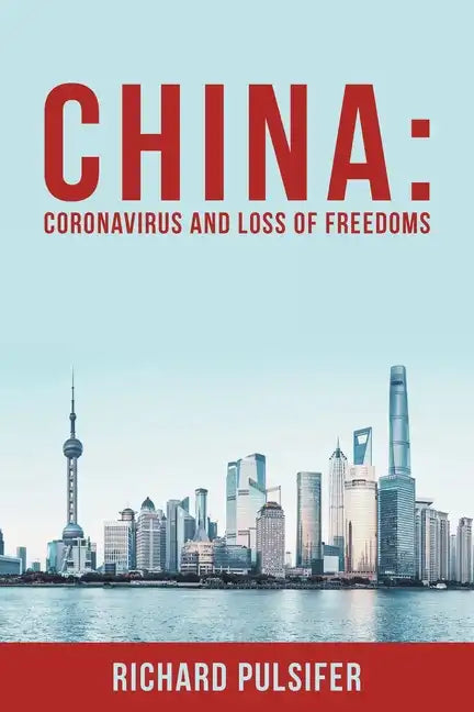 China: Coronavirus and Loss of Freedoms - Paperback