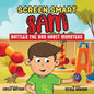 Screen Smart Sam: Battles the Bad Habit Monsters - Paperback