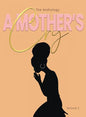 A Mother's Cry The Anthology (Vol. 2): Graced For The Cry - Paperback
