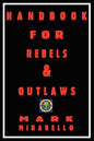 Handbook for Rebels and Outlaws - Paperback