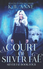 A Court of Silver Fae: Silver Fae Book Four - Paperback