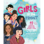 Girls to the Front: 40 Asian American Women Who Blazed a Trail - Hardcover