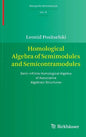 Homological Algebra of Semimodules and Semicontramodules: Semi-Infinite Homological Algebra of Associative Algebraic Structures - Hardcover