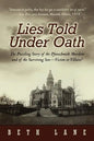 Lies Told Under Oath: The Puzzling Story of the Pfanschmidt Murders and of the Surviving Son-Victim or Villain? - Paperback