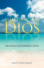 Hablando Con Dios: Oraciones, Reflexiones y Guias - Paperback