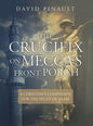 The Crucifix on Mecca's Front Porch: A Christian's Companion for the Study of Islam - Paperback