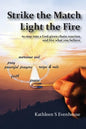Strike the Match Light the Fire: to step into a God-given chain reaction and live what you believe - Paperback