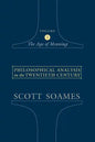Philosophical Analysis in the Twentieth Century, Volume 2: The Age of Meaning - Paperback