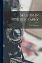 Gelatin in Photography - Paperback