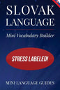 Slovak Language Mini Vocabulary Builder: Stress Labeled! - Paperback