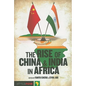 The Rise of China and India in Africa: Challenges, Opportunities and Critical Interventions - Paperback