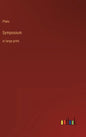 Symposium: in large print - Hardcover