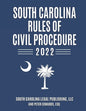 South Carolina Rules of Civil Procedure 2022: Complete Rules in Effect as of February 1, 2022 - Paperback