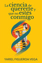 La ciencia de quererte y que no estés conmigo - Paperback