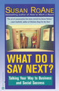 What Do I Say Next?: Talking Your Way to Business and Social Success - Paperback