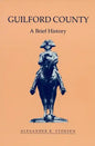 Guilford County: A Brief History - Paperback