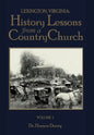 Lexington, Virginia: History Lessons from a Country Church Volume 1 - Hardcover