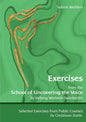 Exercises from the School of Uncovering the Voice: by Valborg Werbeck-Svärdström - Paperback