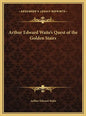 Arthur Edward Waite's Quest of the Golden Stairs - Hardcover