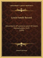 Leach Family Record: Descendants Of Lawrence Leach Of Salem, Massachusetts, 1629 (1898) - Hardcover