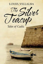 The Silver Teacup: Tales of Cadiz - Paperback