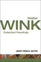 Walter Wink: Collected Readings - Paperback