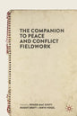 The Companion to Peace and Conflict Fieldwork - Paperback