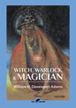 Witch, Warlock & Magician: Historical Sketches of Magic and Witchcraft in England and Scotland - Paperback