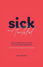Sick and Faithful: Can Someone Stay Faithful with an Eating Disorder? for the One Who Struggles and Their Supports - Paperback
