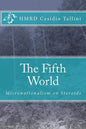 The Fifth World: Micronationalism on Steroids - Paperback