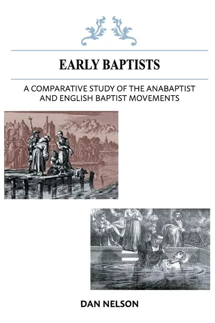A Comparative Study of the Anabaptist and English Baptist Movements - Paperback