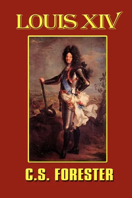 Louis XIV, King of France and Navarre - Paperback