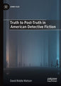 Truth to Post-Truth in American Detective Fiction - Paperback