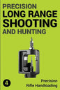 Precision Long Range Shooting And Hunting: Precision Rifle Handloading (Reloading) - Paperback