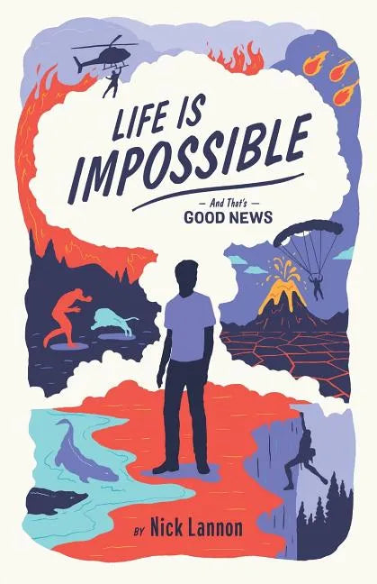 Life Is Impossible: And That's Good News - Paperback