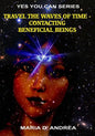 Travel The Waves of Time: Contacting Beneficial Beings - Paperback